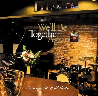 We’ll Be Together Again Half Note Artists Collective